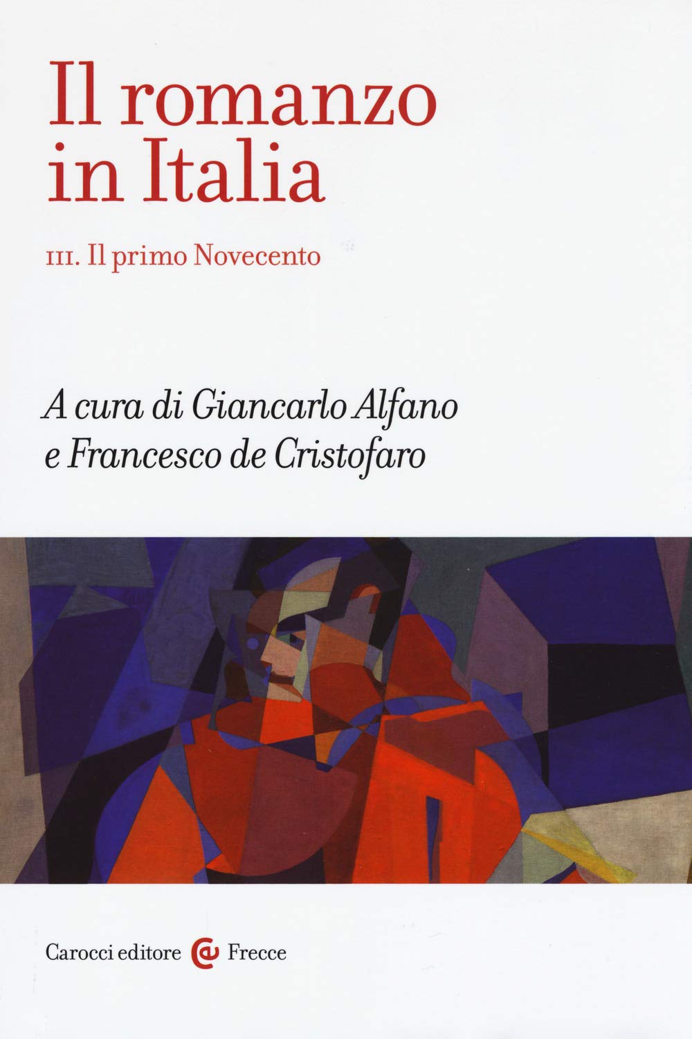 Il romanzo in Italia. Il primo Novecento (Vol. 3) book
