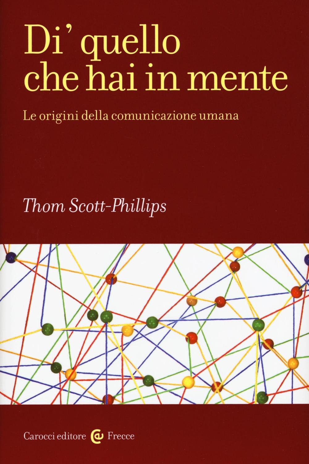 Di' quello che hai in mente. Le origini della comunicazione umana (Frecce) Social Sciences