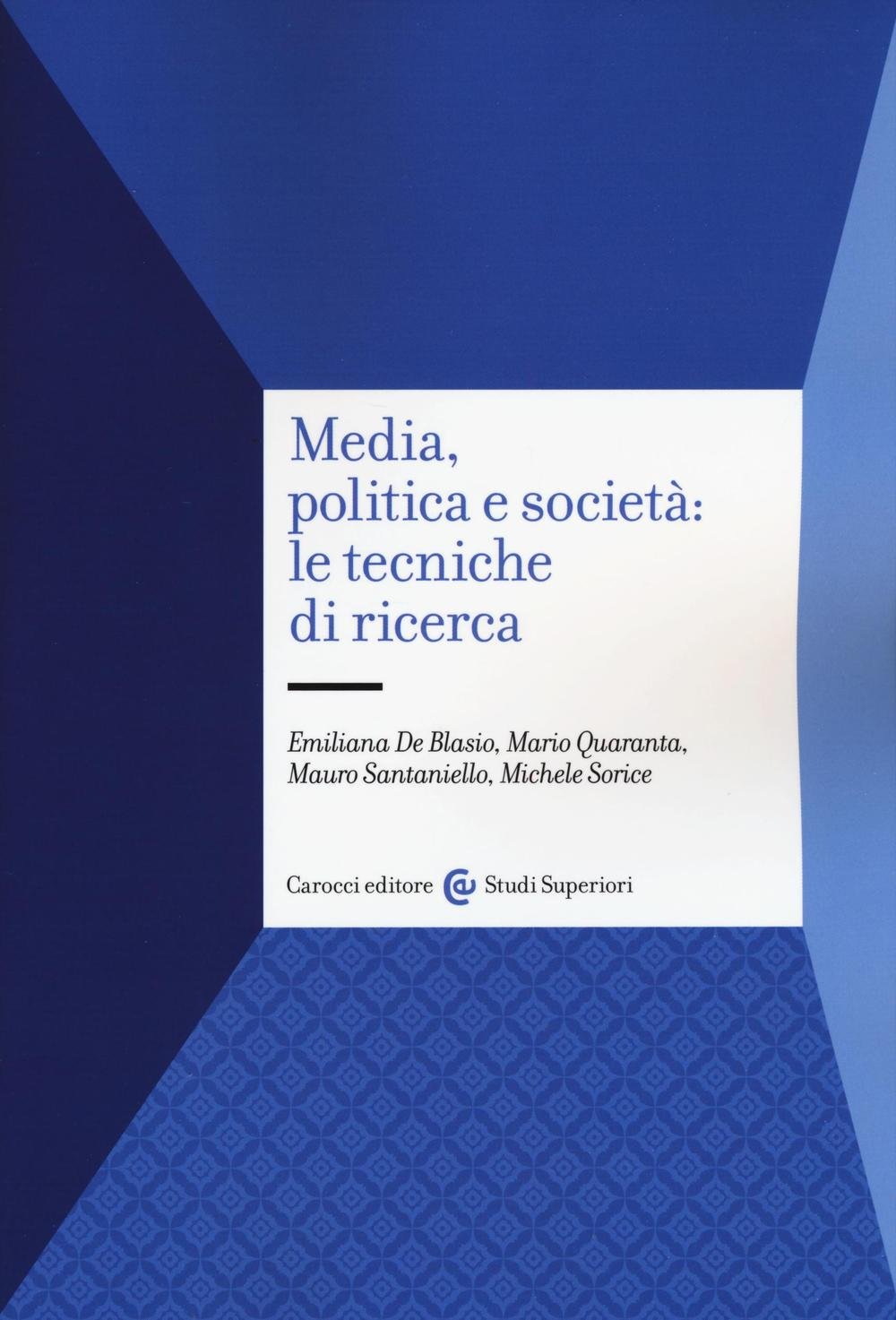 Media, politica e società, le tecniche di ricerca : Media & Communication