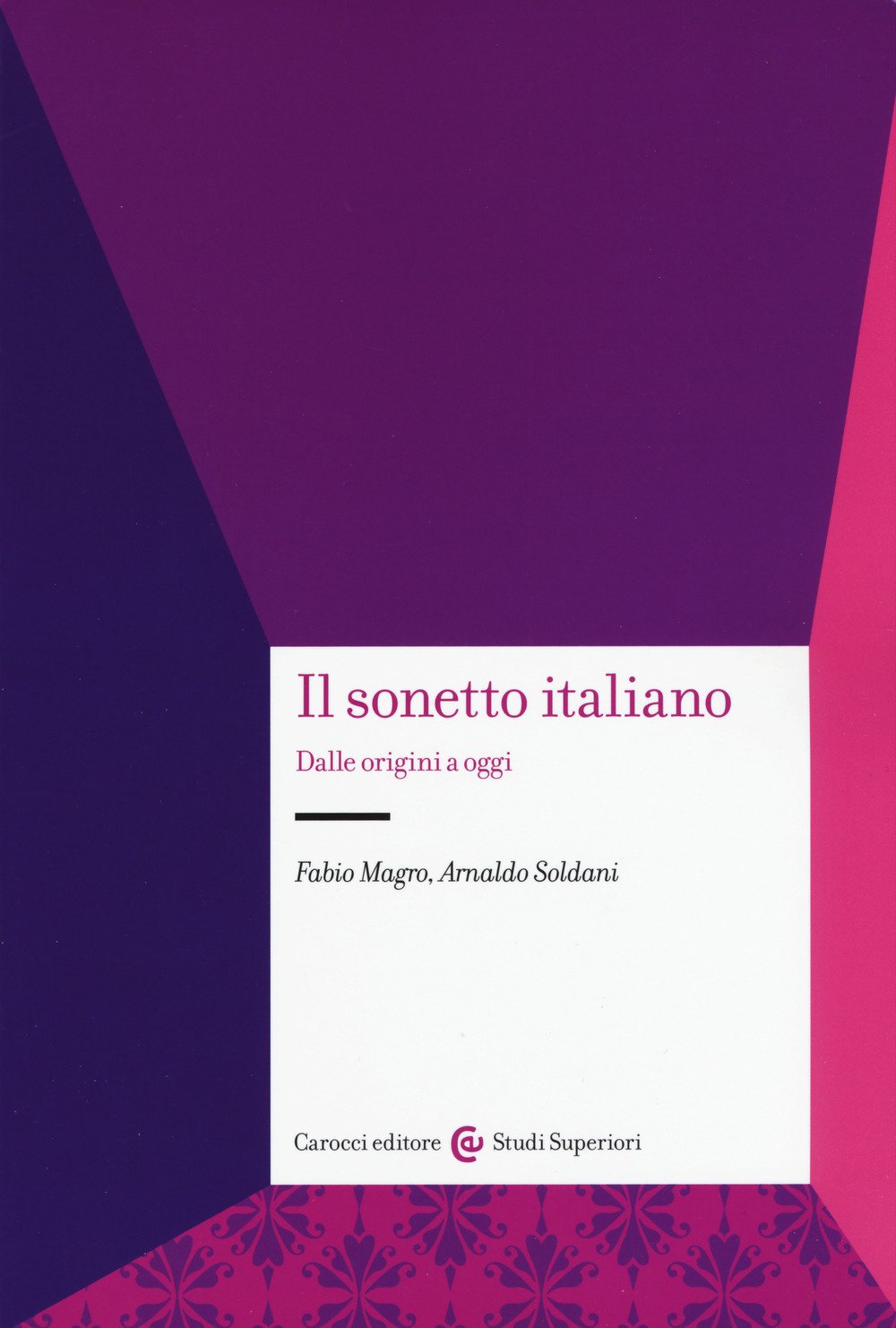 Il sonetto italiano. Dalle origini a oggi (Studi superiori) Contemporary literature