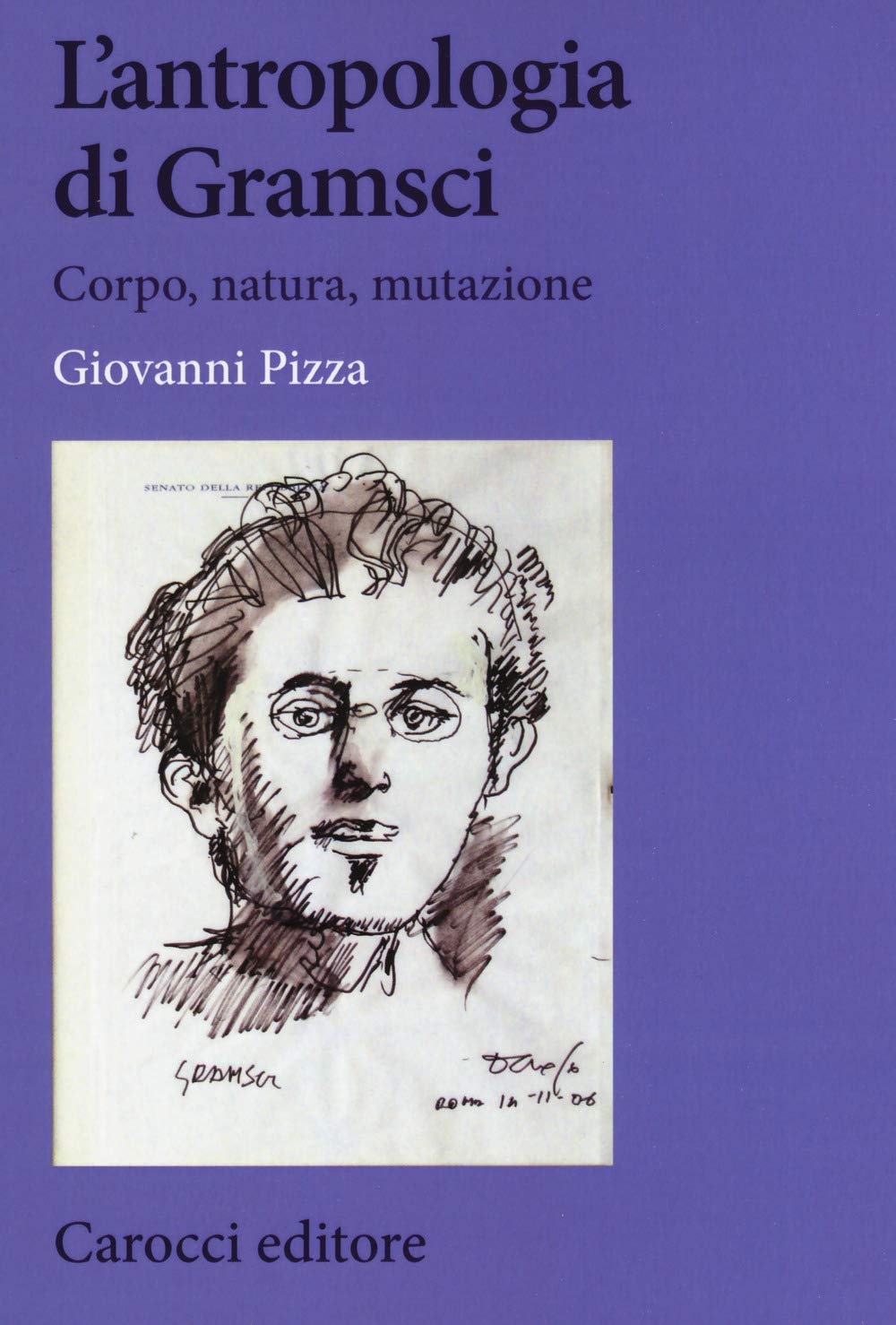 L'antropologia Di Gramsci. Corpo, Natura, Mutazione Social Sciences