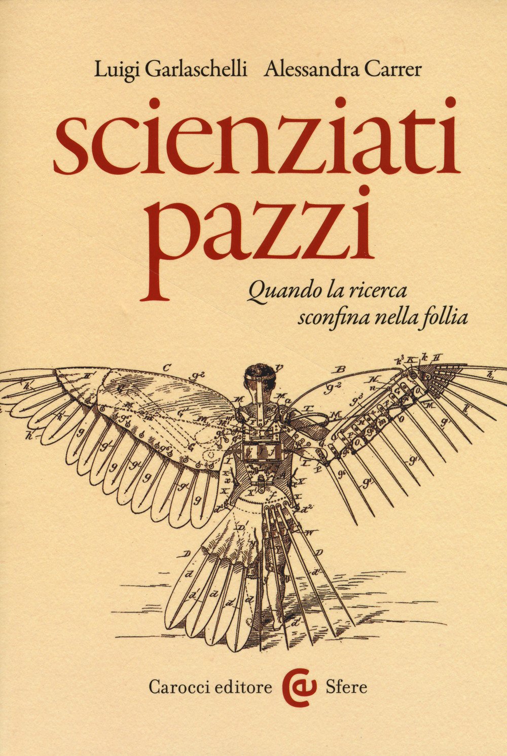 Scienziati pazzi. Quando la ricerca sconfina nella follia (Le sfere) Natural Sciences