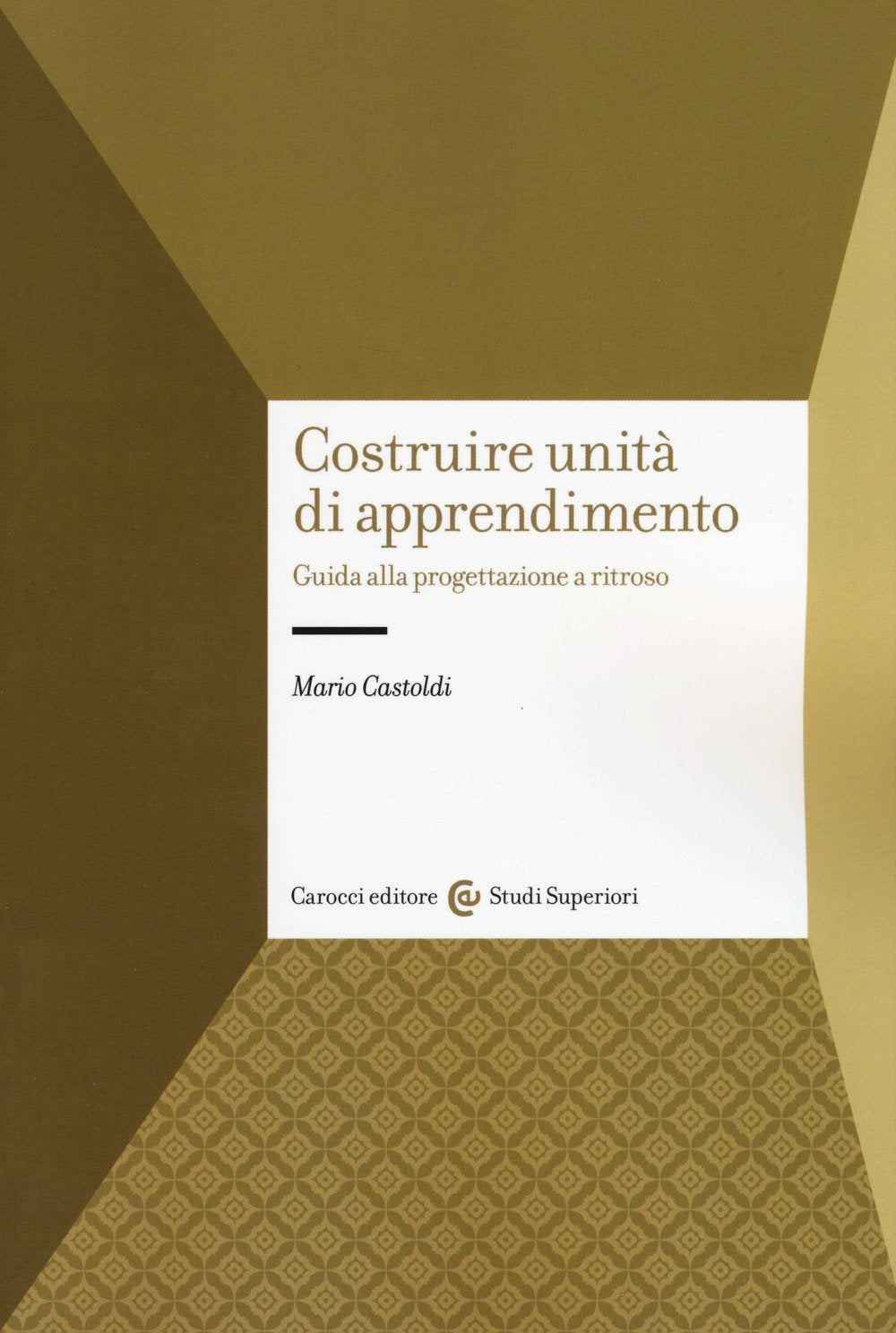 Costruire unità di apprendimento. Guida alla progettazione a ritroso book