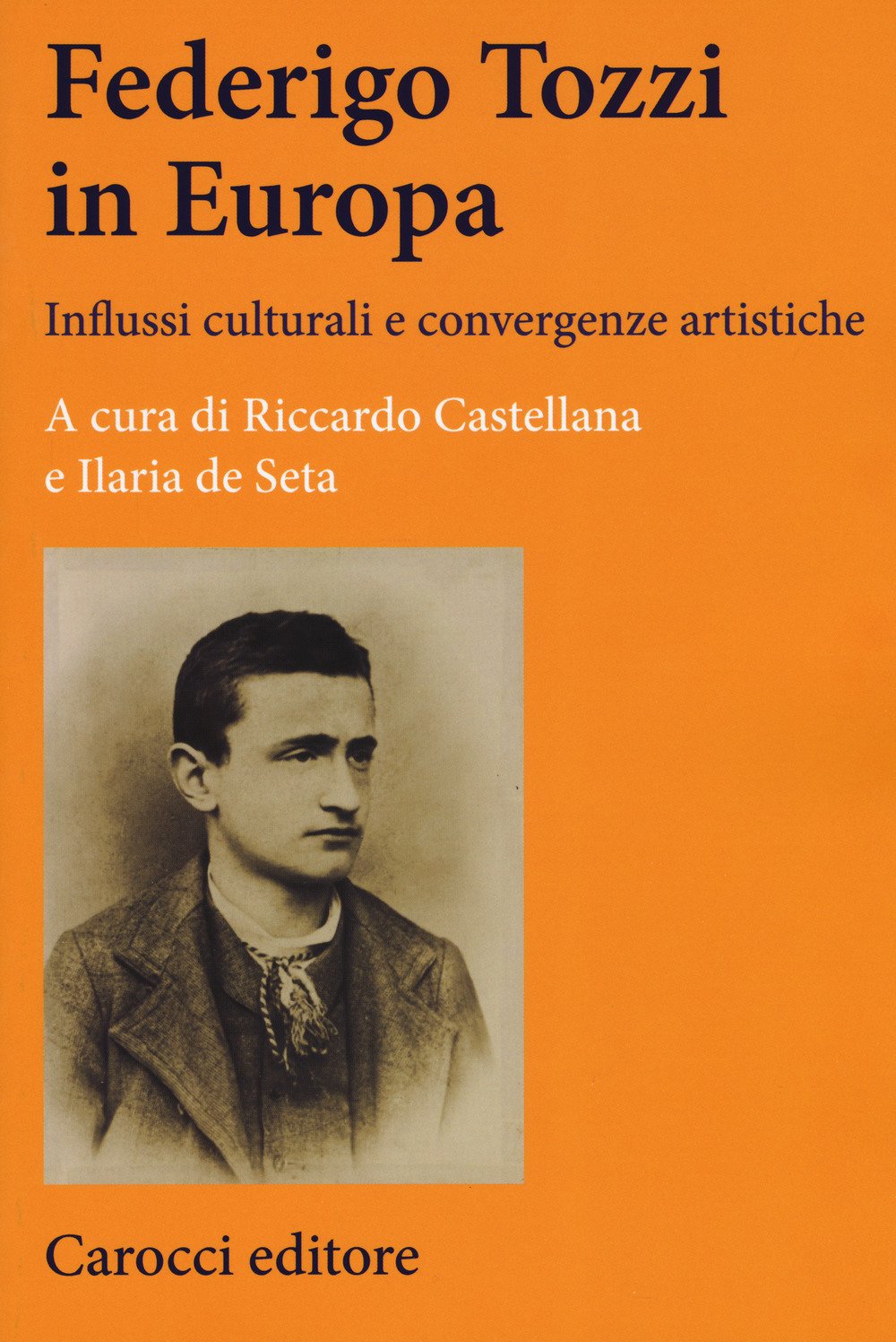 Federigo Tozzi in Europa. Influssi culturali e convergenze artistiche (Lingue e letterature Carocci) book