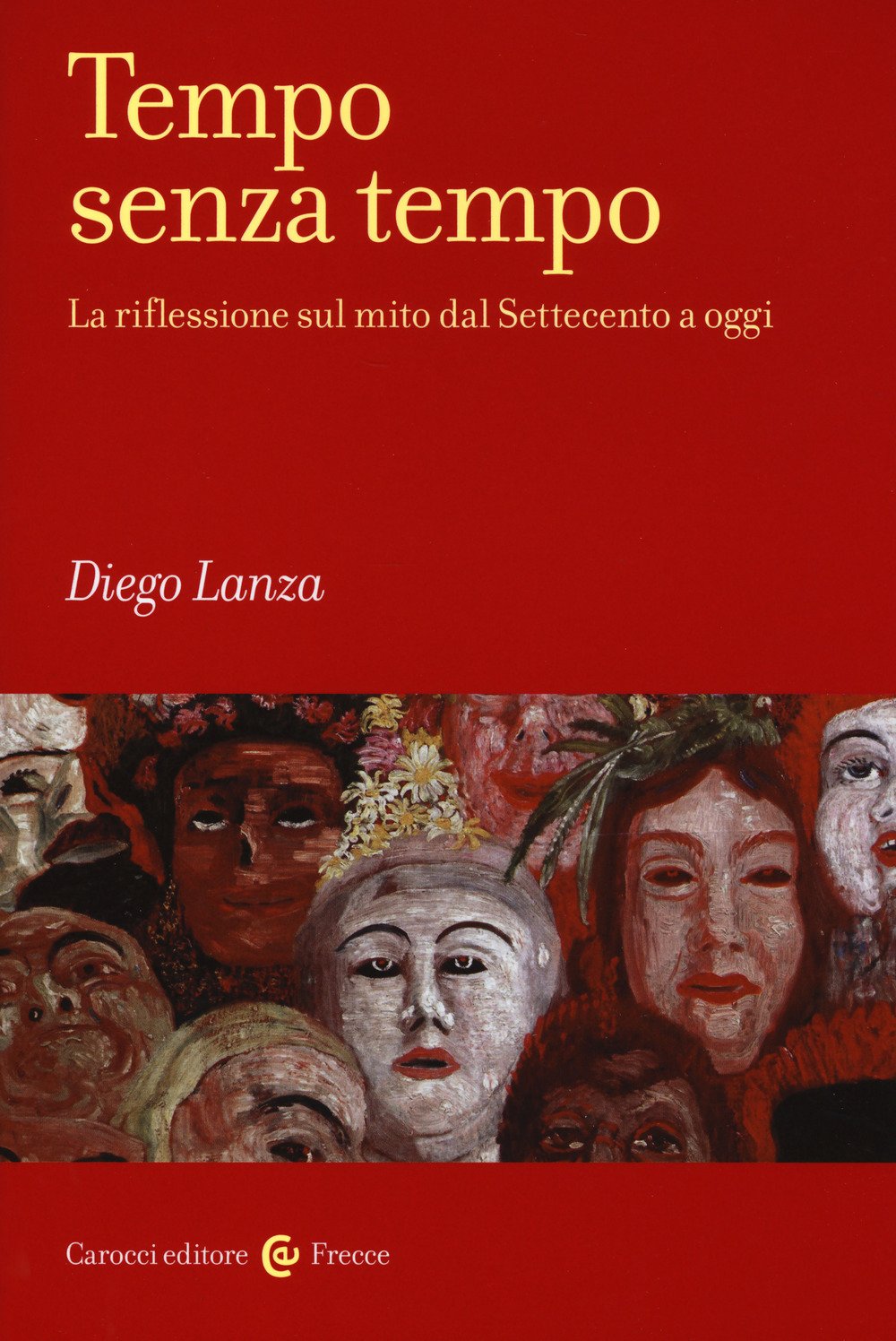 Tempo senza tempo. La riflessione sul mito dal Settecento a oggi book