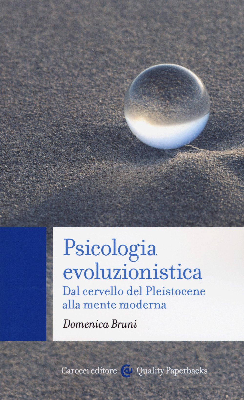 Psicologia evoluzionistica. Dal cervello del Pleistocene alla mente moderna book