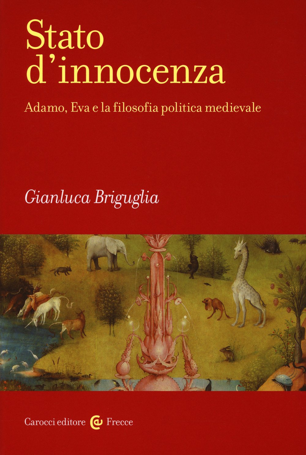 Stato d'innocenza. Adamo, Eva e la filosofia politica medievale book