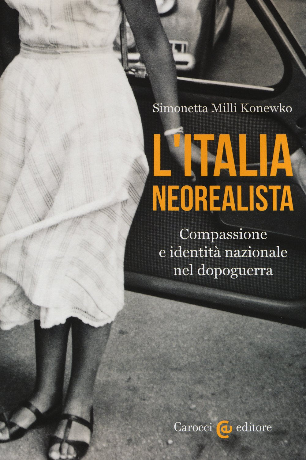 L'Italia neorealista. Compassione e identità nazionale nel dopoguerra book