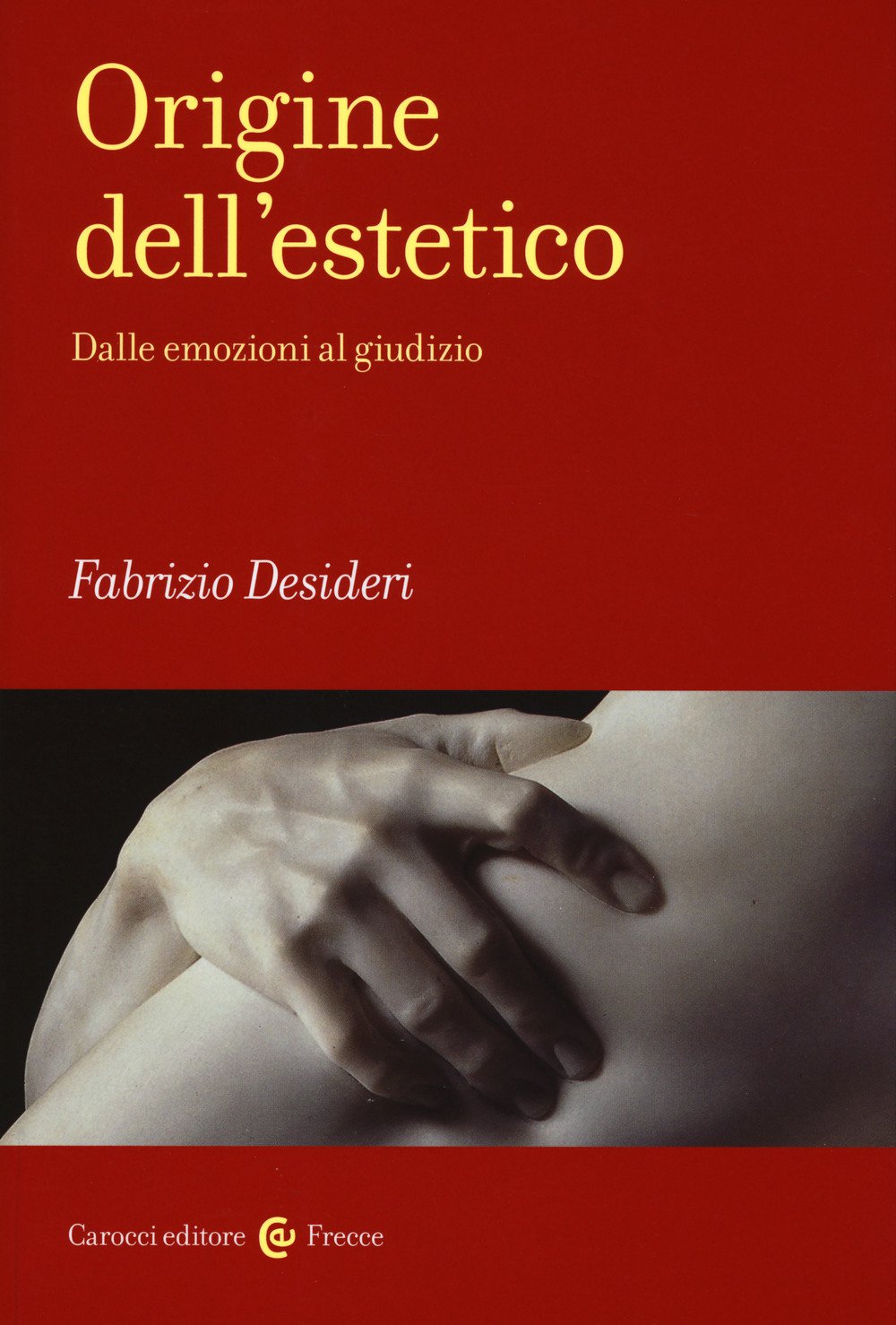 Origine dell'estetico. Dalle emozioni al giudizio book