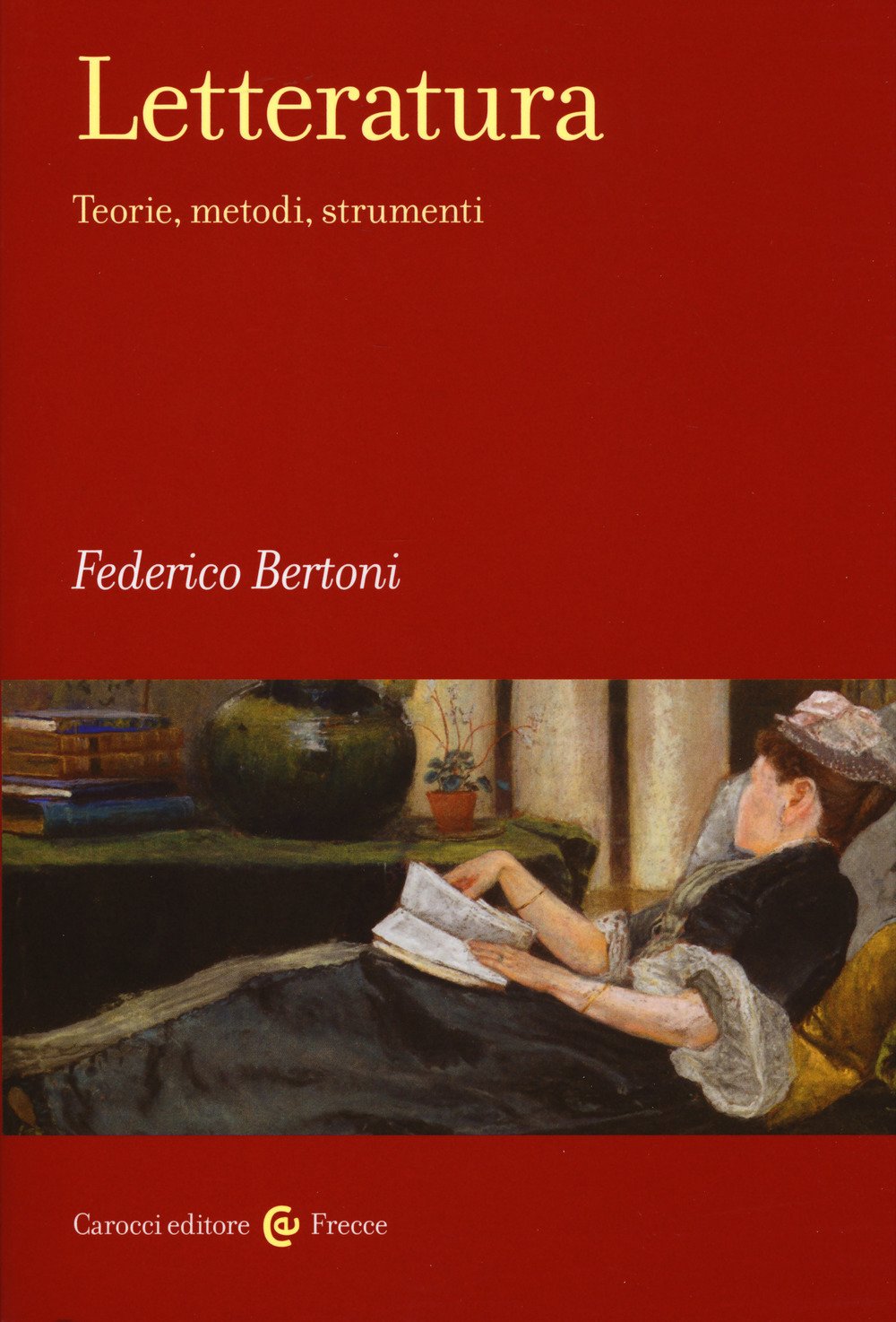 Letteratura. Teorie, metodi, strumenti book