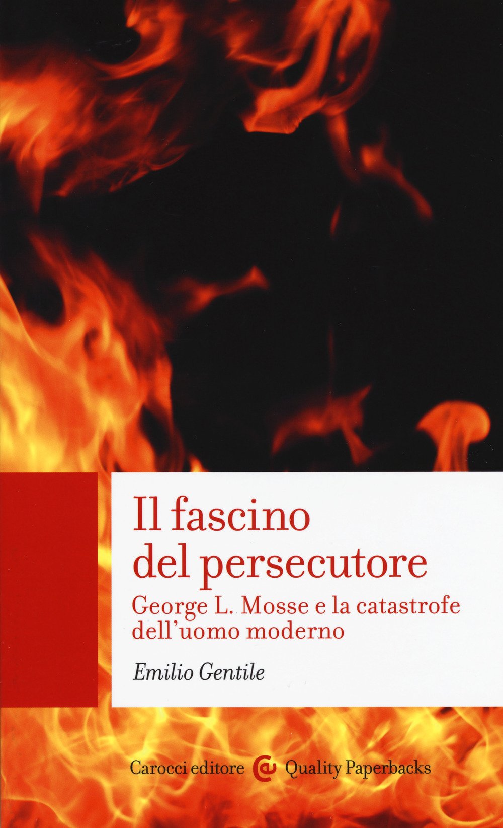 Il fascino del persecutore. George L. Mosse e la catastrofe dell'uomo moderno book