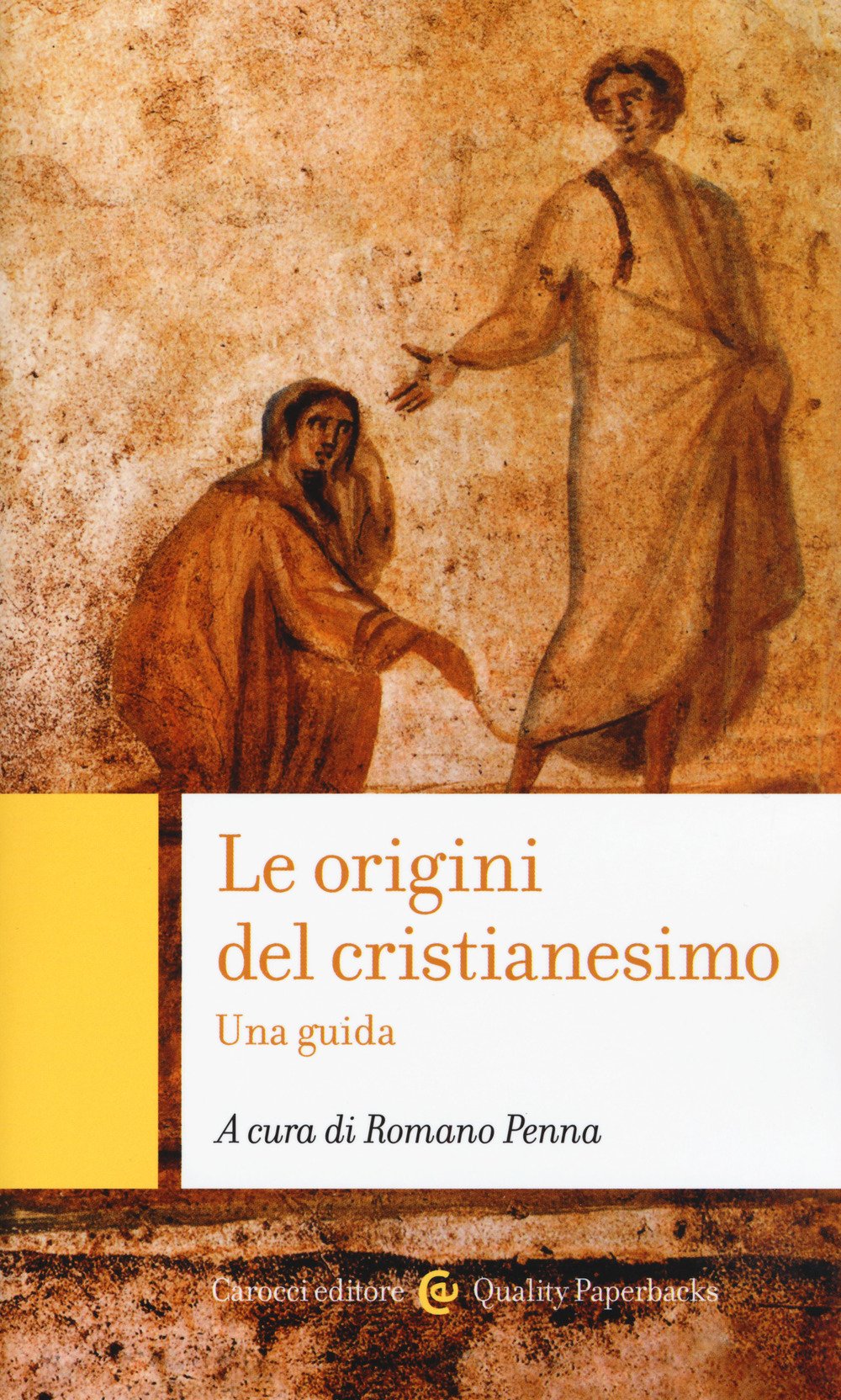 Le origini del cristianesimo. Una guida (Quality paperbacks) Philosophy