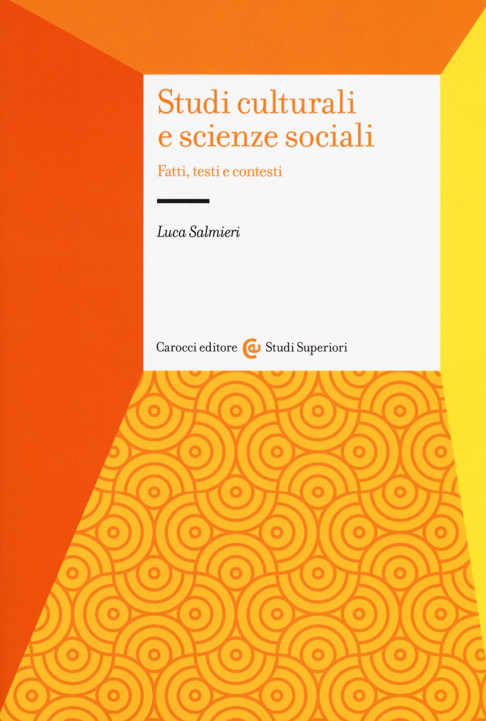 Studi culturali e scienze sociali. Fatti, testi e contesti (Studi superiori) Books