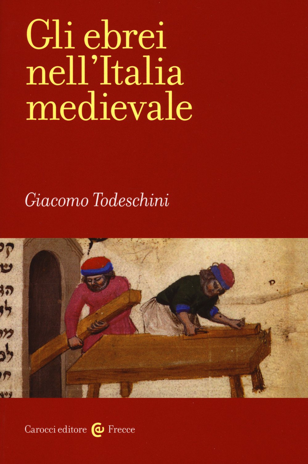 Gli ebrei nell'Italia medievale (Frecce) Religion & Esotericism