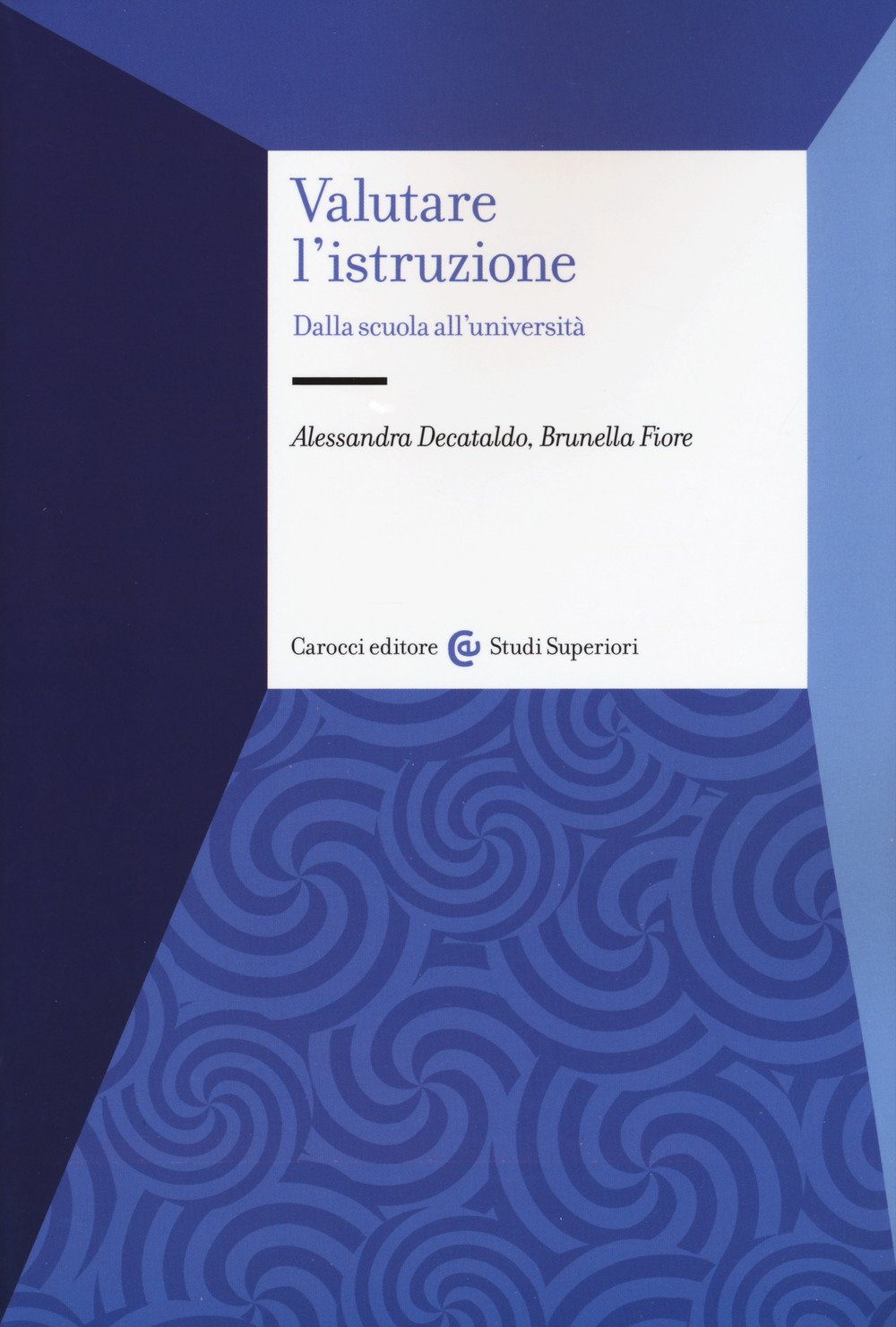 Valutare l'istruzione. Dalla scuola all'università book