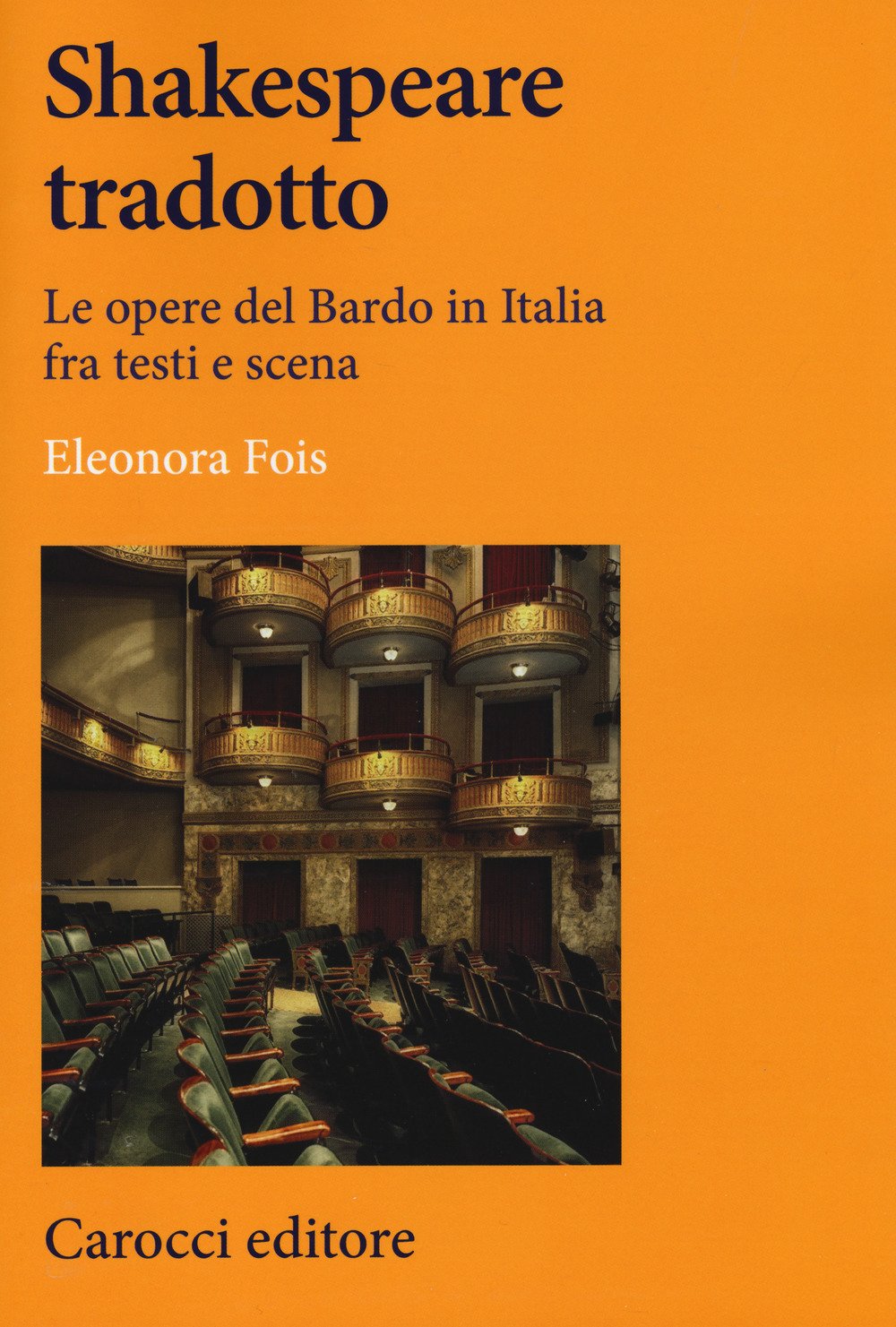 Shakespeare tradotto. Le opere del Bardo in Italia fra testi e scena book