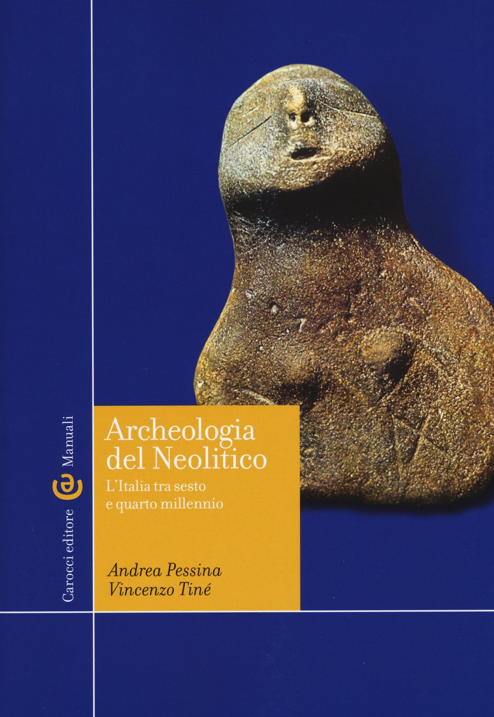 Archeologia del Neolitico. L'Italia tra il VI e il IV millennio a. C book