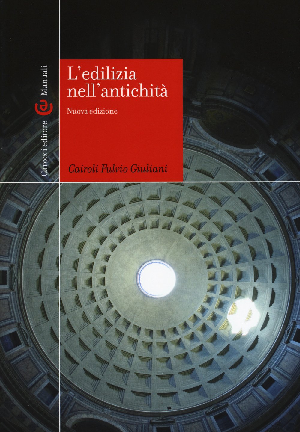 L'edilizia nell'antichità. Nuova ediz. (Manuali universitari) Business & Technology