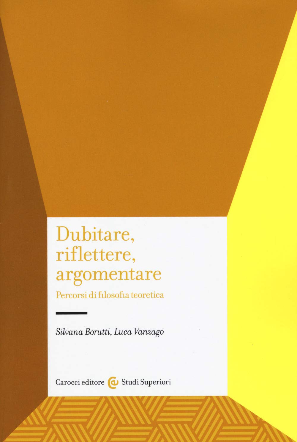 Dubitare, riflettere, argomentare. Percorsi di filosofia teoretica book