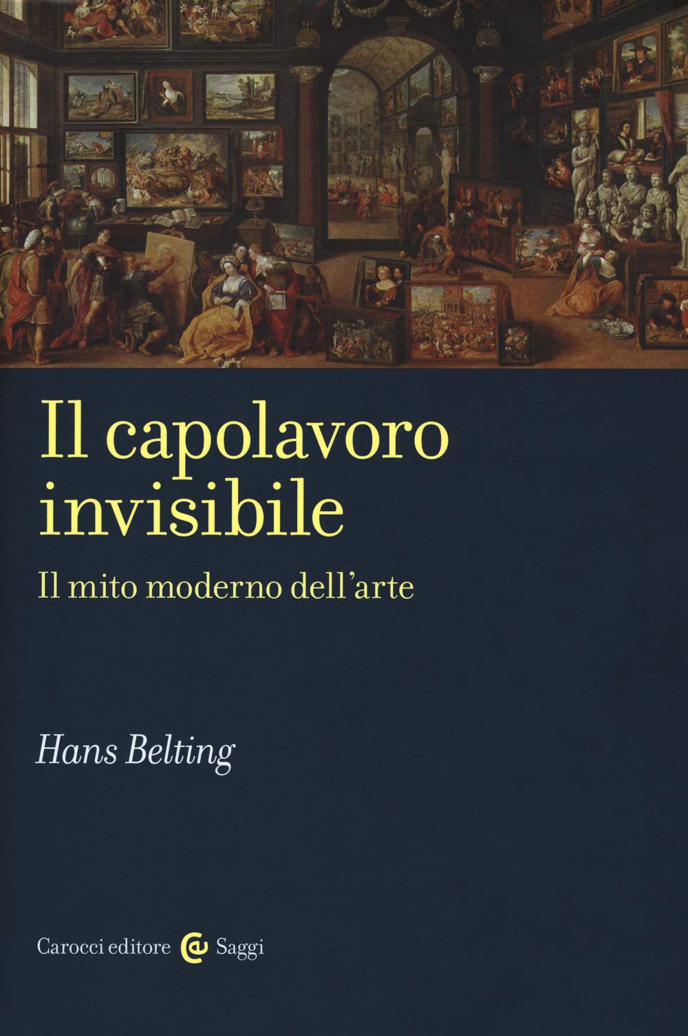 Il capolavoro invisibile. Il mito moderno dell'arte Film, Art & Culture