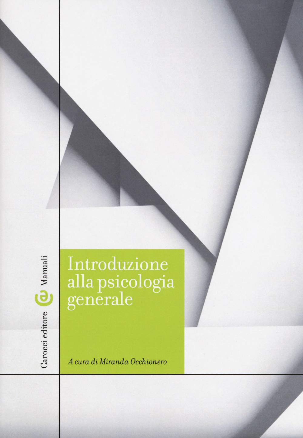 Introduzione alla psicologia generale book