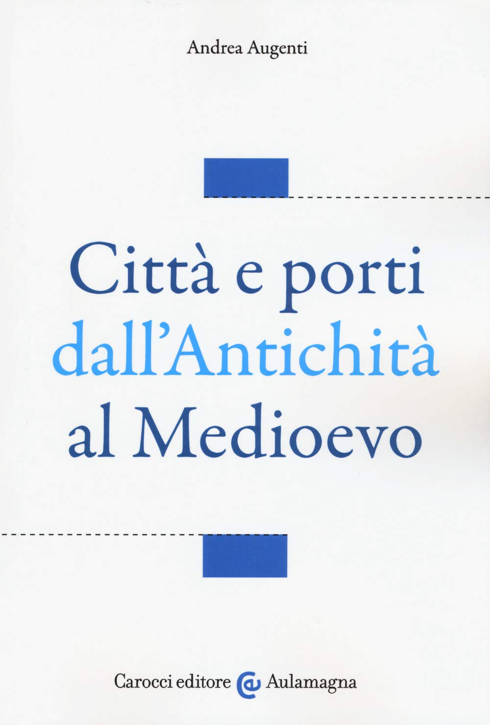 Città e porti dall'antichità al Medioevo book