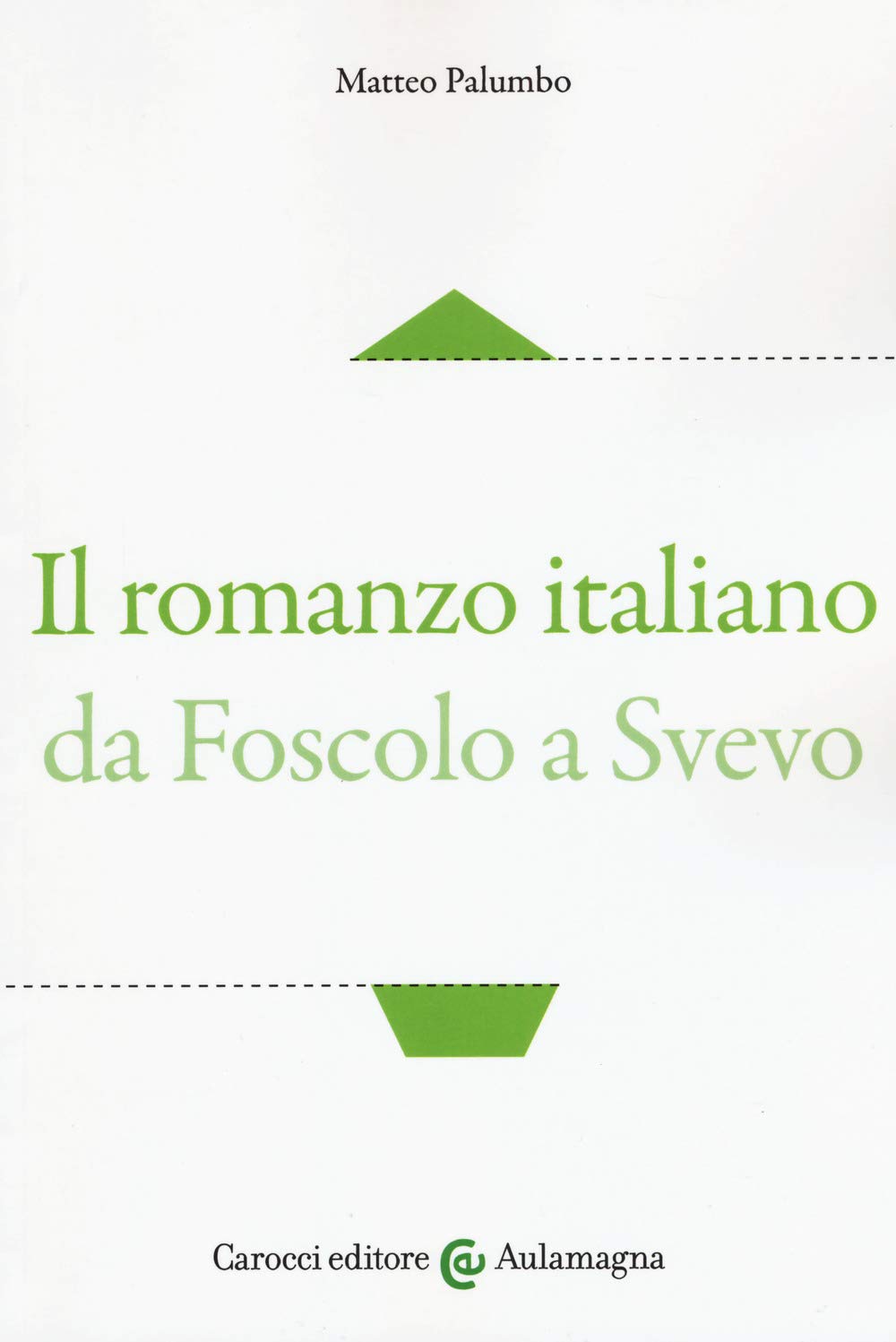 Il romanzo italiano da Foscolo a Svevo book