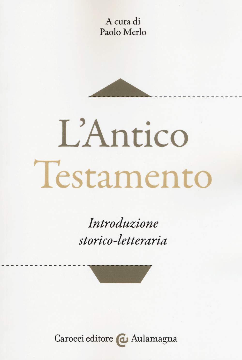 L'Antico Testamento. Introduzione storico-letteraria (Aulamagna) Religion & Esotericism