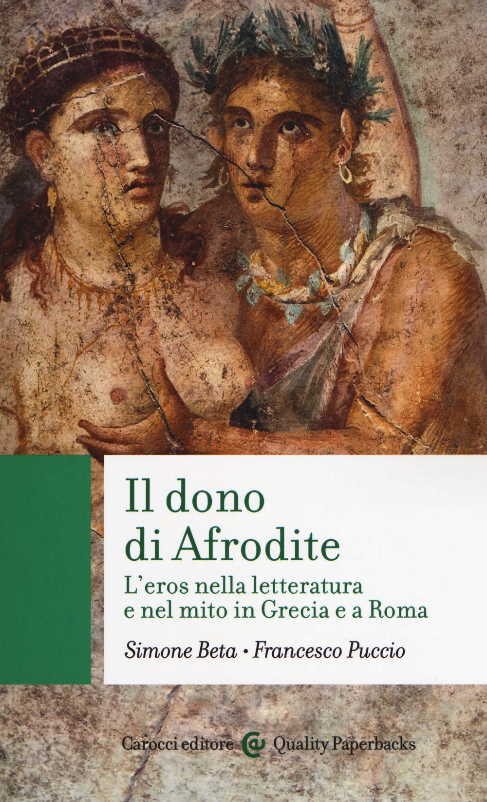 Il dono di Afrodite. L'eros nella letteratura e nel mito in Grecia e a Roma book
