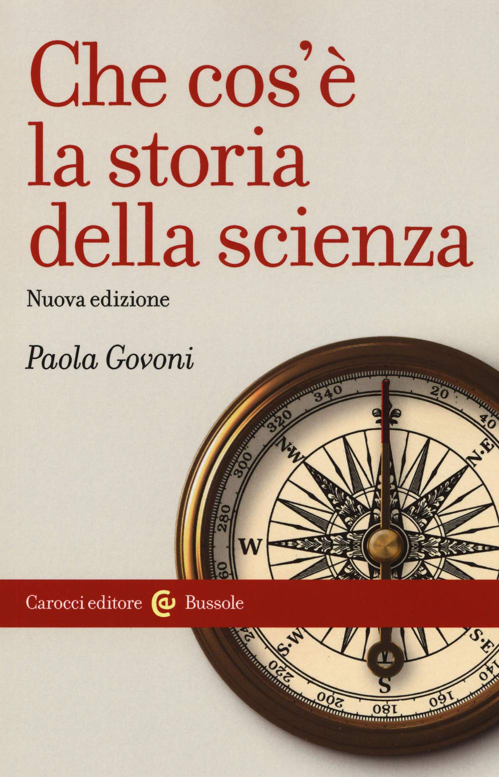 Che cos'è la storia della scienza. Nuova ediz. book