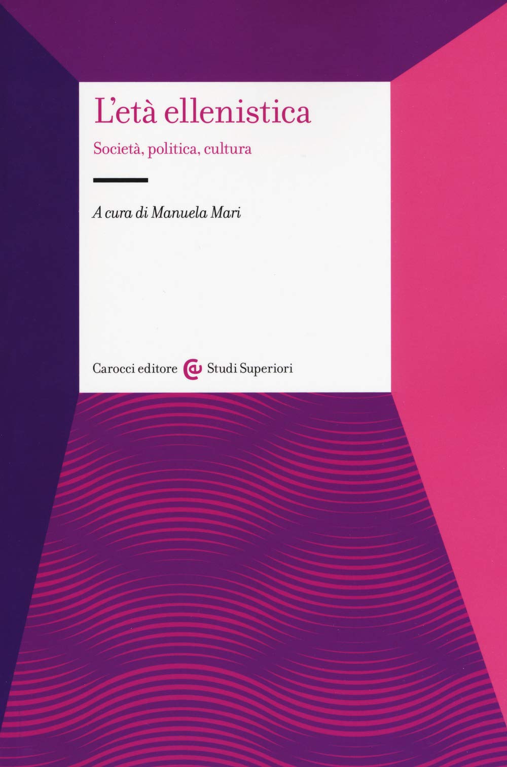 L' età ellenistica. Società, politica, cultura History