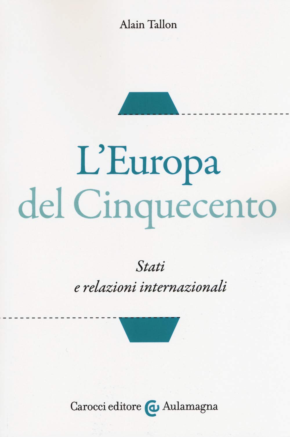 L'Europa del Cinquecento. Stati e relazioni internazionali book