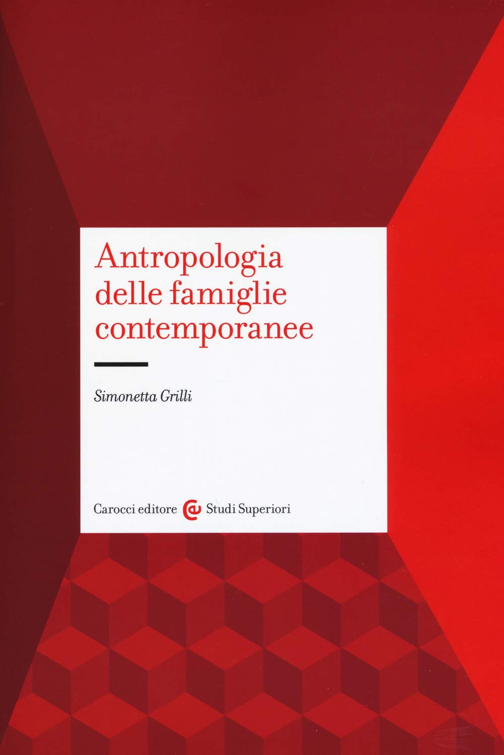 Antropologia delle famiglie contemporanee book