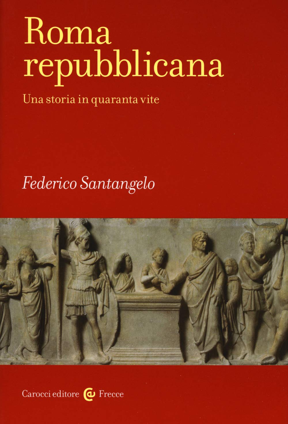 Roma repubblicana. Una storia in quaranta vite Memories