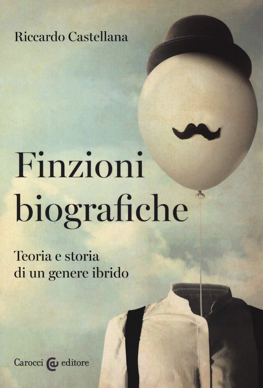 Finzioni biografiche. Teoria e storia di un genere ibrido book
