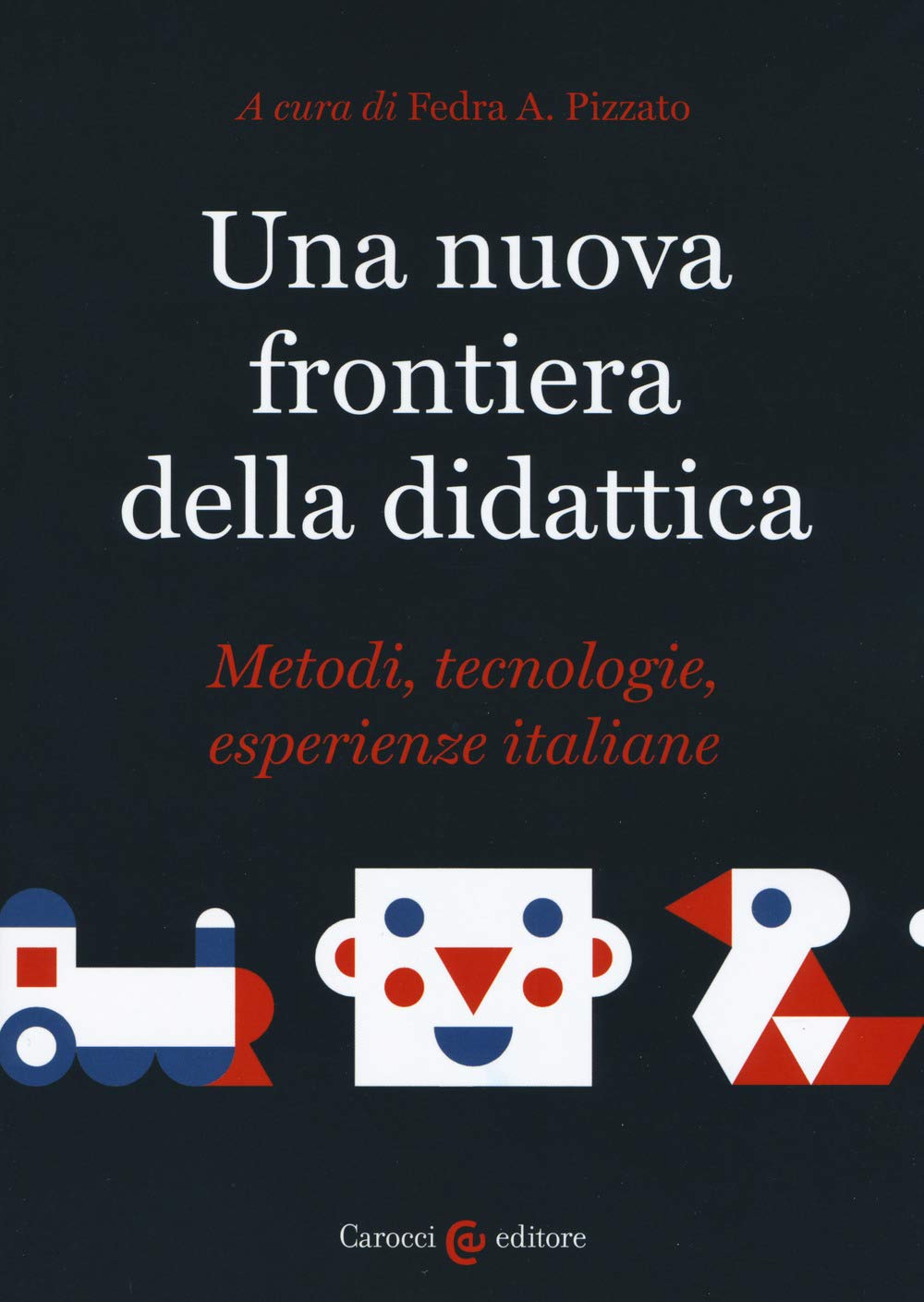 Una nuova frontiera della didattica. Metodi, tecnologie, esperienze italiane Politics & History