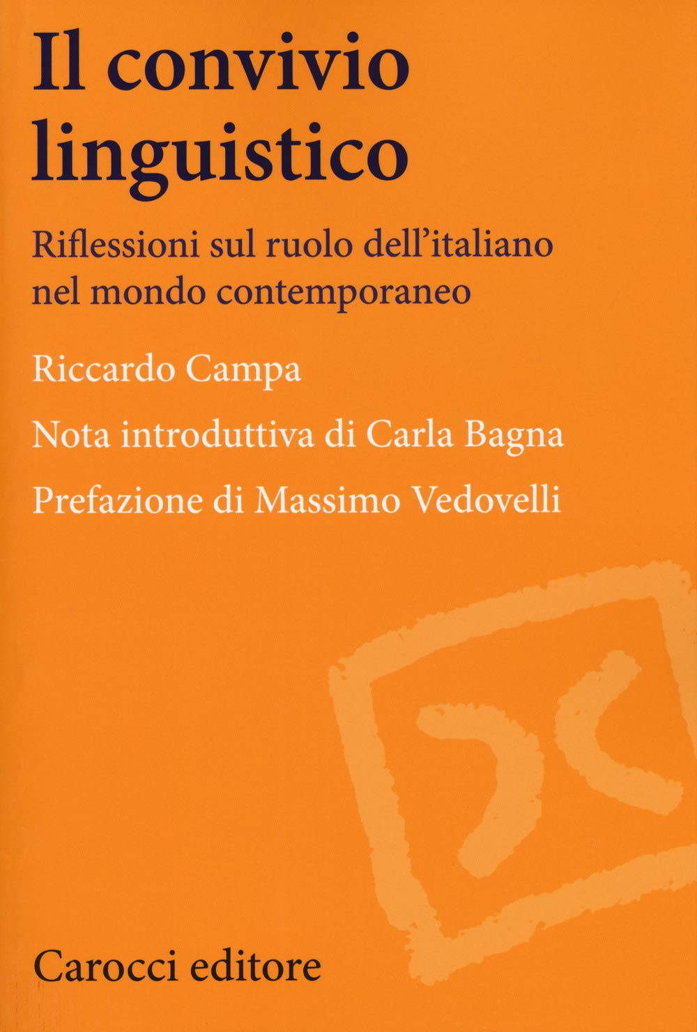 Il convivio linguistico. Riflessioni sul ruolo dell'italiano nel mondo contemporaneo book