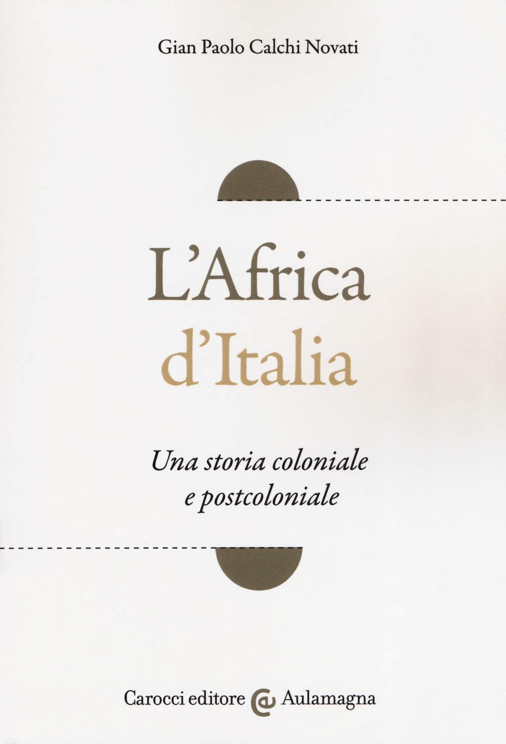 L'Africa d'Italia. Una storia coloniale e postcoloniale book