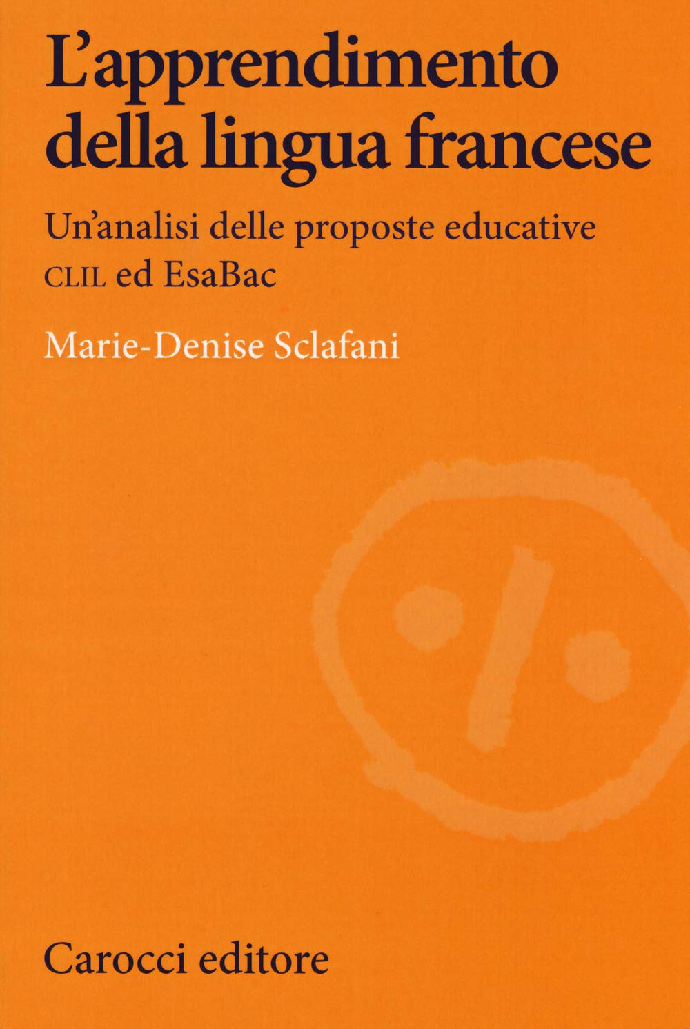 L' apprendimento della lingua francese. Un'analisi delle proposte educative CLIL ed EsaBac Social Sciences