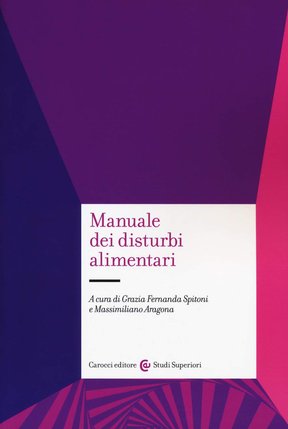 Manuale dei disturbi alimentari (Studi superiori) Medicine