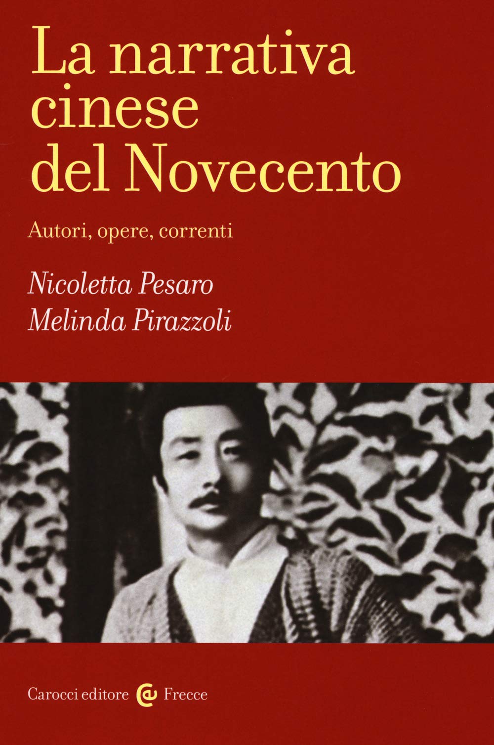 La narrativa cinese del Novecento. Autori, opere, correnti Fiction