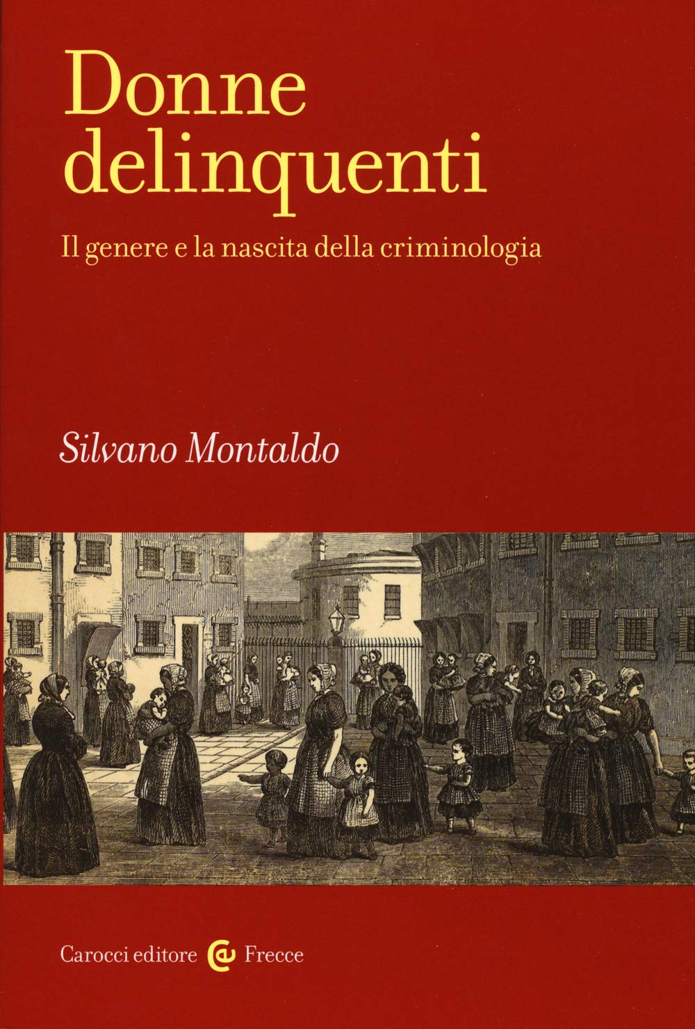Donne delinquenti. Il genere e la nascita della criminologia Books