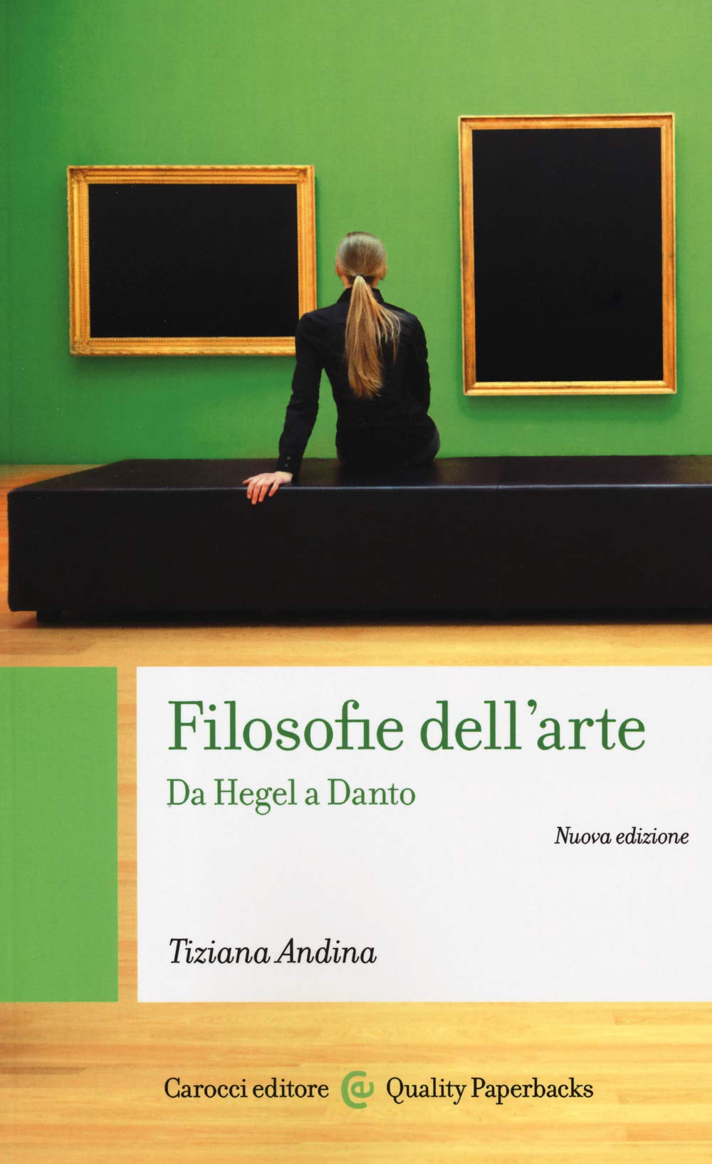 Filosofie dell'arte. Da Hegel a Danto. Nuova ediz. book