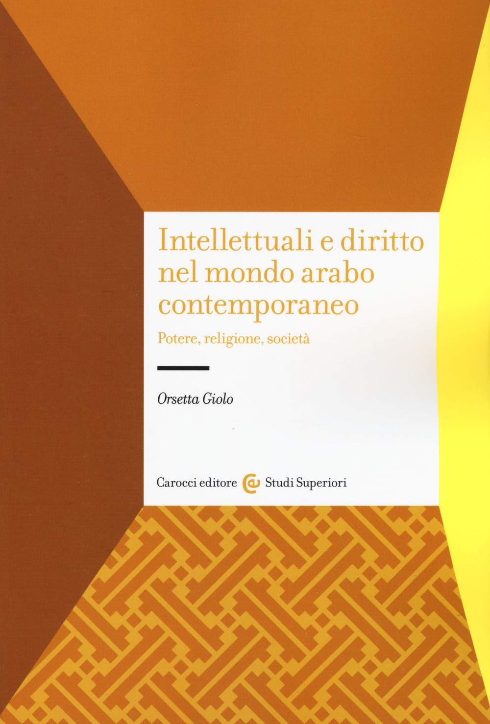 Intellettuali e diritto nel mondo arabo contemporaneo. Potere, religione, società book