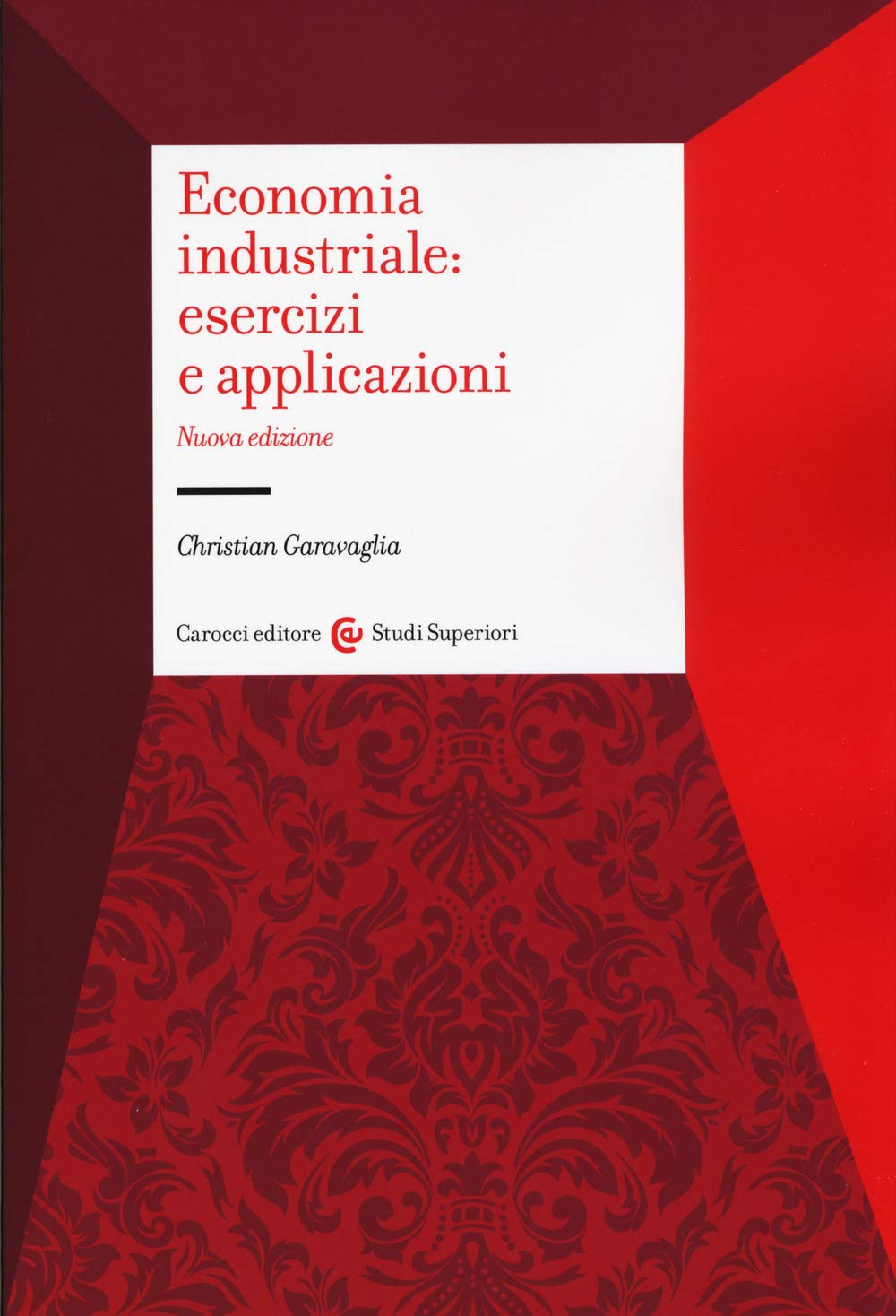 Economia industriale: esercizi e applicazioni (Studi superiori) Business, Finance & Career