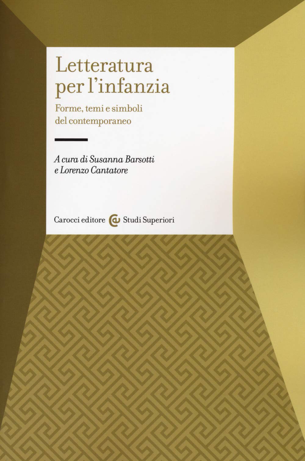 Letteratura per l'infanzia. Forme, temi e simboli del contemporaneo Fiction
