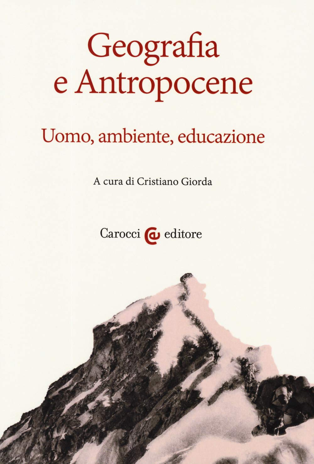 Geografia e antropocene. Uomo, ambiente, educazione book