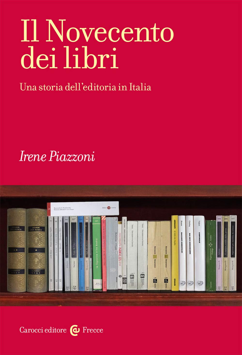 Il Novecento dei libri. Una storia dell'editoria in Italia book