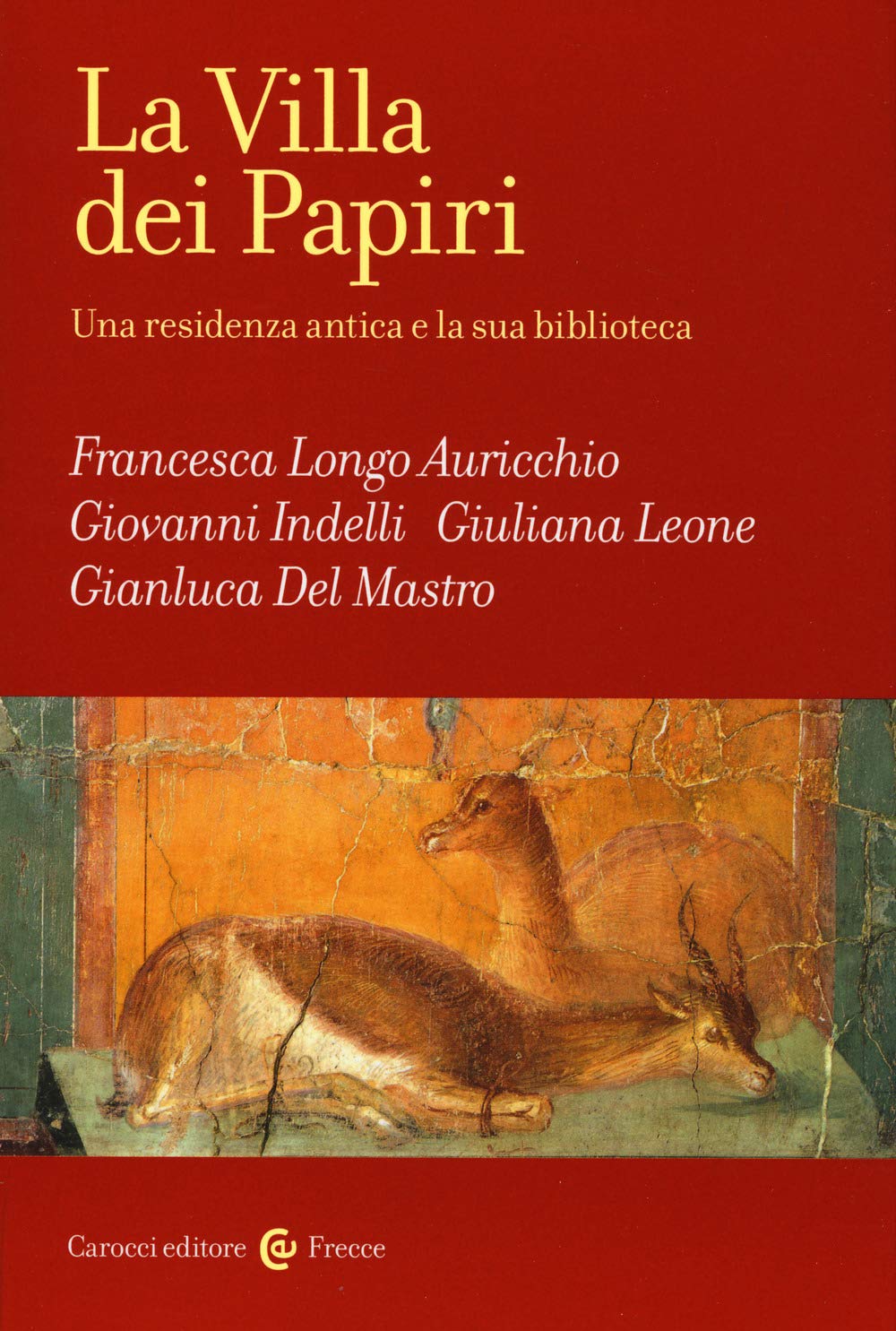 La Villa dei Papiri. Una residenza antica e la sua biblioteca book
