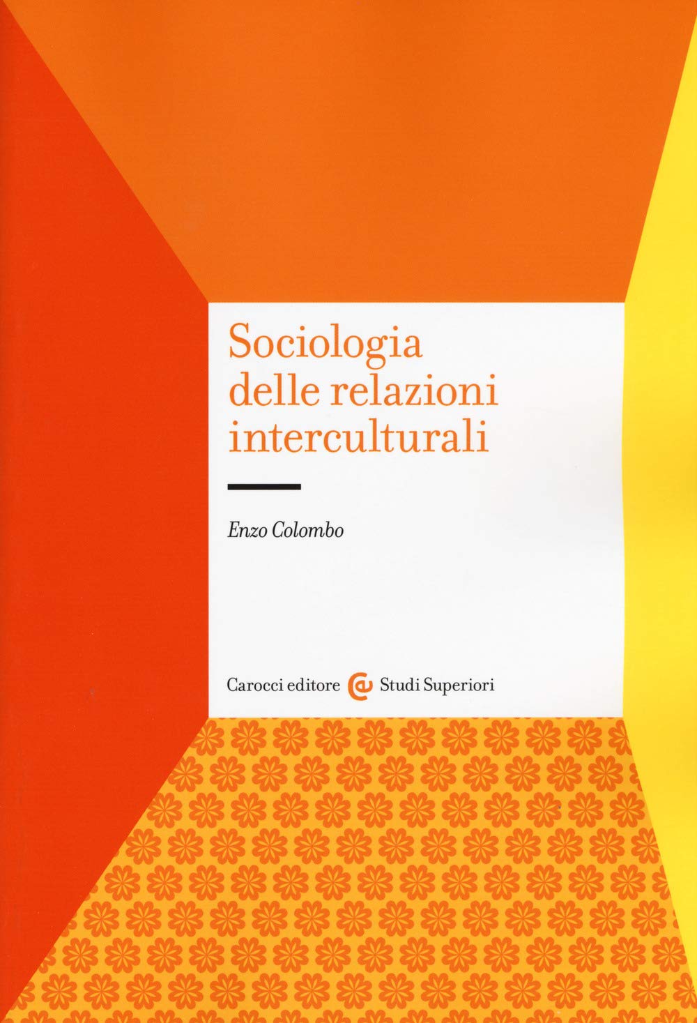 Sociologia delle relazioni interculturali (Studi superiori) Social Sciences